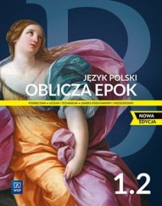  Podręcznik używany- stan dobry! Oblicza epok. Język polski. Klasa 1.  Nowa edycja Część 2 Zakres podstawowy i rozszerzony. Szkoła ponadpodstawowa [WSIP]   (1)