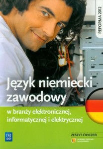 Język niemiecki zawodowy w branży elektronicznej, informatycznej i elektrycznej Zeszyt ćwiczeń      Sebastian Chadaj     Joanna Długokęcka [WSIP]