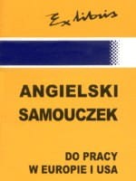Angielski samouczek do pracy w Europie i USA [ExLib]