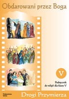 Obdarowani przez Boga. Drogi przymierza. Klasa 5, szkoła podstawowa. Religia. Podręcznik [WAM]