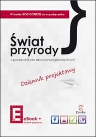 Świat przyrody.  E-podręcznik dla szkół ponadgimnazjalnych + Dziennik projektowy [Zam]
