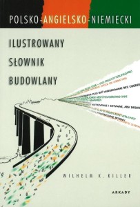 Ilustrowany słownik budowlany polsko-angielsko-niemiecki [Ark]