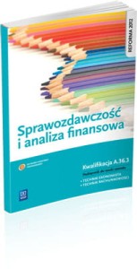 Sprawozdawczość i analiza finansowa. Podręcznik do nauki zawodu technik ekonomista [WSiP]