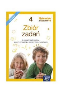  Matematyka z kluczem zbiór zadań do matematyki do klasy 4 szkoły podstawowej