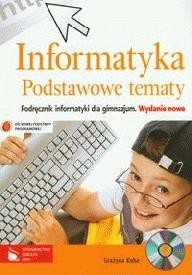 Podręcznik używany - stan wzorowy - Gimnazjum. Informatyka. Podstawowe tematy +płyta CD