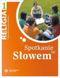 Spotkanie ze Słowem. Klasa 1, gimnazjum. Religia. Podręcznik [DruiKsiŚwWoj]
