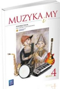 Podręcznik używany - Stan dobry - Muzyka i My. Klasa 4, szkoła podstawowa. Podręcznik [WSiP]
