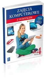 Zajęcia komputerowe z pomysłem. Klasa 4, szkoła podstawowa. Informatyka. Podręcznik z ćwiczeniami [WSiP]