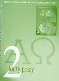 Religia dla szkół ponadgimnazjalnych. Klasa 2. Karty pracy [DruiKsiŚwWoj]
