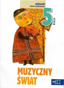 Podręcznik używany - Muzyczny świat. Klasa 5, szkoła podstawowa. Muzyka. Podręcznik [MacEdu] 
