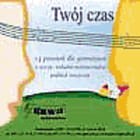 Twój czas. Klasa 1-3, gimnazjum. Muzyka. Śpiewnik [GAWAgeWyd]