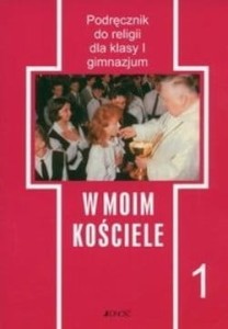 Podręcznik używany - stan wzorowy - W moim kościele. Klasa 1, gimnazjum. Religia