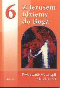 Podręcznik używany - Stan dobry - Z Jezusem idziemy do Boga. Klasa 6, szkoła podstawo. Religia.  Podręcznik [Jed]