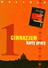 Słowo Boga jest blisko Ciebie. Klasa 1, gimnazjum. Religia. Karty pracy [DruiKsiŚwWoj]