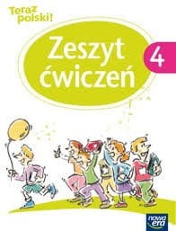 Teraz polski! Klasa 4. Szkoła podstawowa. Zeszyt ćwiczeń 2015