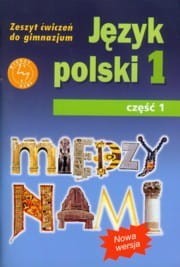 Między nami. Klasa 1, gimnazjum, część 1. Język polski. Zeszyt ćwiczeń