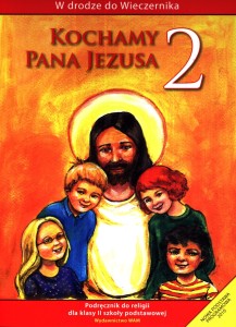 Podręcznik używany - Stan wzorowy - Kochamy Pana Jezusa. Klasa 2, szkoła podstawowa. Religia. Podręcznik [WAM] 