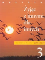Podręczni używany - stan wzorwy-Żyjąc z innymi dla innych. Klasa 3, gimnazjum. Religia. Podręcznik [DruiKsiŚwWoj] (1)