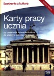 Spotkania z kulturą. Wytwory kultury. Klasa 1-3, liceum/technikum. Wiedza o kulturze. Karty pracy [Nowa Era]