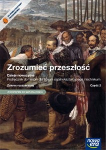 Podręcznik używany - Stan dobry - Zrozumieć przeszłość. Dzieje nowożytne. LO i technikum. Część 2. Historia. Podręcznik. Zakres rozszerzony [Nowa Era]