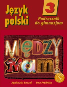 Podręcznik używany - stan dobry - Między nami. Klasa 3, gimnazjum. Język polski. Podręcznik [GWOGdaWydOś]