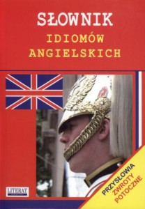 Słownik idiomów angielskich [Lit]