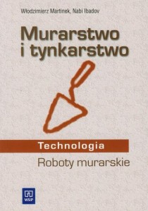 Murarstwo i tynkarstwo Roboty murarskie Włodzimierz Martinek WSIP