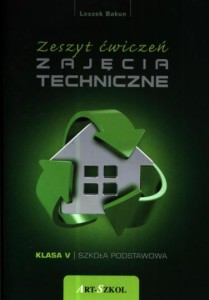 Zajęcia techniczne. Klasa 5, szkoła podstawowa. Zeszyt ćwiczeń [Art]