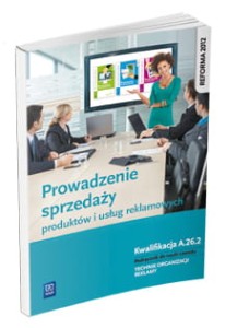 Prowadzenie sprzedaży produktów i usług reklamowych kwalifikacja A.26.2