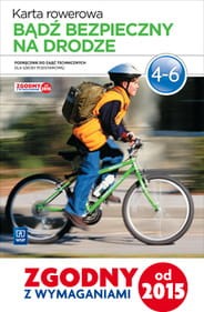 Bądź bezpieczny na drodze.Klasa 4-6. Szkoła podstawowa. Zajęcia techniczne. Podręcznik