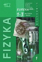 Eureka 2000. Klasa 1-3, gimnazjum, moduł 1. Fizyka. Podręcznik. Materia i ruch [MacEdu]