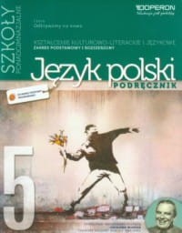 Język polski. część 5. Odkrywamy na nowo.Zakres podstawowy i rozszerzony Szkoła ponadgimnazjalna, OPERON