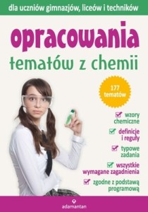 Opracowania tematów z chemii dla uczniów gimnazjów, liceów i techników. Poziom podstawowy [Ada]