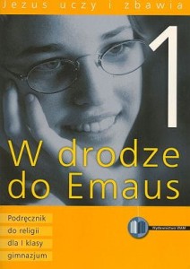 Podręcznik używany - stan wzorowy - W drodze do Emaus. Jezus uczy i zbawia. Klasa 1, gimnazjum. Religia