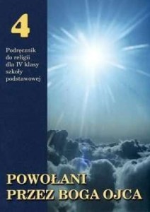 Podręcznik używany - stan dobry - Powołani przez Boga Ojca. Klasa 4, szkoła podstawowa. Religia. Wydawnictwo Sandomierz
