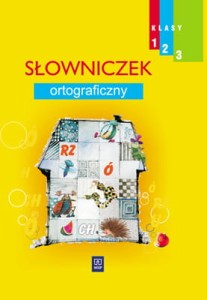 Wesoła szkoła. Klasy 1-3, edukacja wczesnoszkolna. Słowniczek ortograficzny [WSiP]