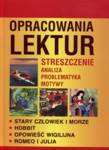 Opracowania lektur. Stary człowiek i morze, Hobbit, Opowieść wigilijna, Romeo i Julia [Lit]