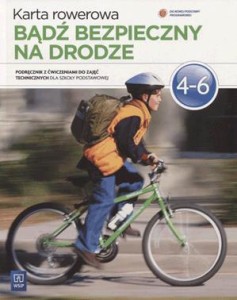 Podręcznik używany - Bądź bezpieczny na drodze. Karta rowerowa. Klasy 4-6, szkoła podstawowa. Podręcznik z ćwiczeniami [WSiP]