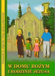 W domu Bożym i rodzinie Jezusa. Klasa 1, szkoła podstawowa. Religia. Podręcznik [WydDieiDruwSan]