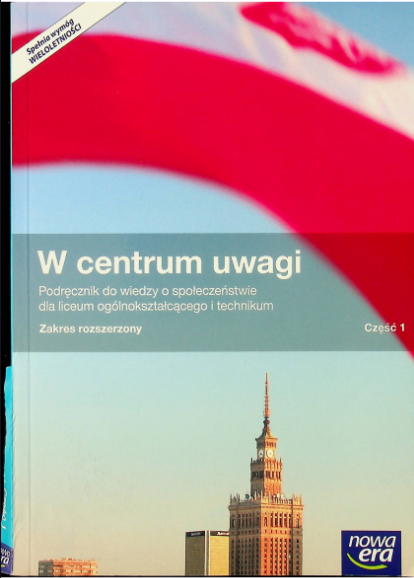 W centrum uwagi. część 1 Klasa 1-3, liceum / technikum. WOS. Podręcznik