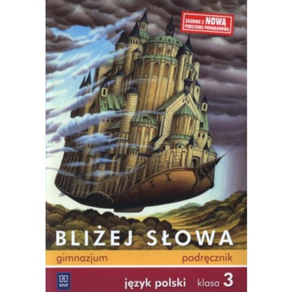 Podręcznik używany - stan dobry - Bliżej słowa. Język polski. Klasa 3